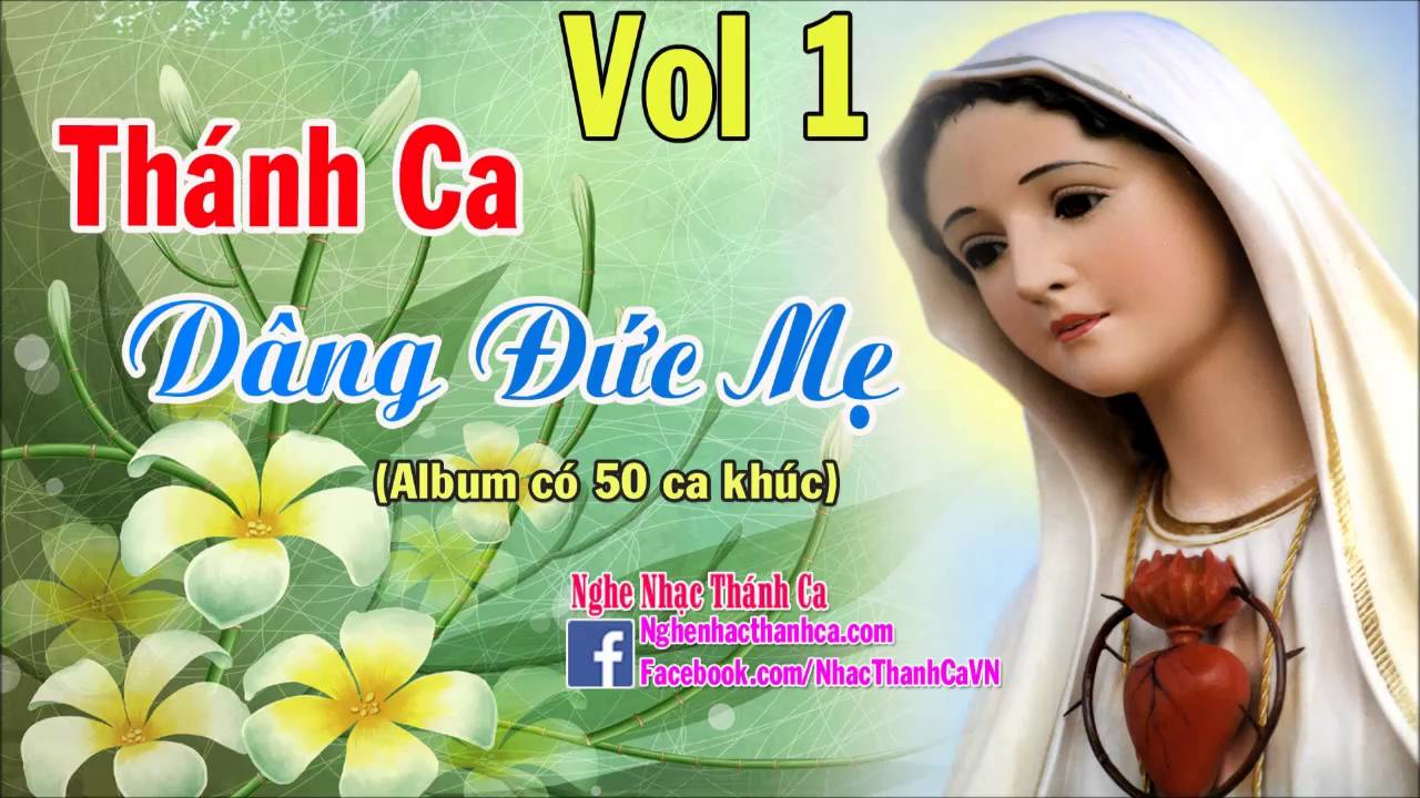 Album Nhạc Tháng Hoa – Dâng Hoa Kính Đức Mẹ Maria 2016 Hay Nhất (Phần 1 ...